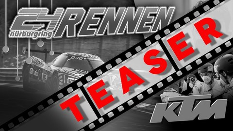 Teaser !!! _ 24h-Rennen Nürburgring 2021 Teil1 & 2 _ _Team KTM_ _ mcchip-dkr (BQ).jpg