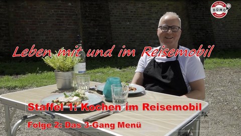 Dümo Lifestyle - Kochen im Reisemobil - Das 3 Gang Menü - Staffel 1 Folge 2 (BQ).jpg