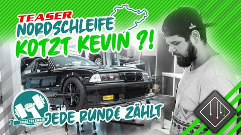 Teaser _ Nordschleife - Kotzt Kevin _! _ Ihr könnt helfen _ Stark für Kinder e.V (BQ).jpg