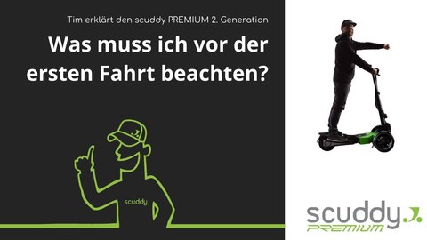 Tim erklärt_ Vor der ersten Fahrt mit dem scuddy PREMIUM der 2. Generation (V2) (BQ).jpg