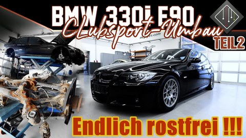 BMW 330i E90 _ Clubsport-Umbau Teil2 _ Endlich rostfrei! _ mcchip-dkr (BQ).jpg