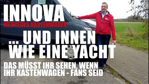 DER INNOVA - EXKLUSIVER KASTENWAGENAUSBAU. Wie auf einer Yacht. (BQ).jpg