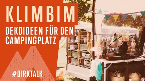 #DirkTalk _ Zelten mit KlimBim - Dekodieren für den Campingplatz (BQ).jpg