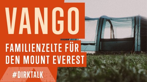 #DirkTalk mit Collin von #Vango - Familienzelte für den 8000er (BQ).jpg