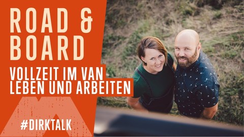 #DirkTalk mit Road & Board - Vollzeit im Van leben und das erste mal Camping (BQ).jpg