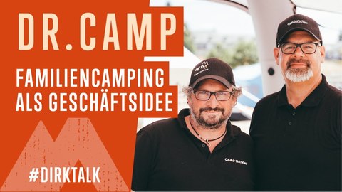 #DirkTalk mit Dr. Camp - Familiencamping als Geschäftsmodel (BQ).jpg