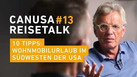 Unsere Top-Tipps für eine Wohnmobil-Reise durch den Südwesten der USA _ CANUSA Reisetalk #13 (BQ).jpg